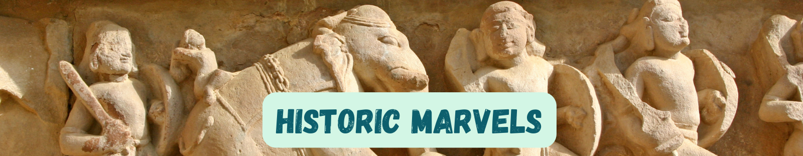 HISTORIC MARVELS